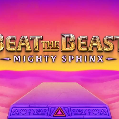 Beat the Beast: Mighty Sphinx thunderkick
