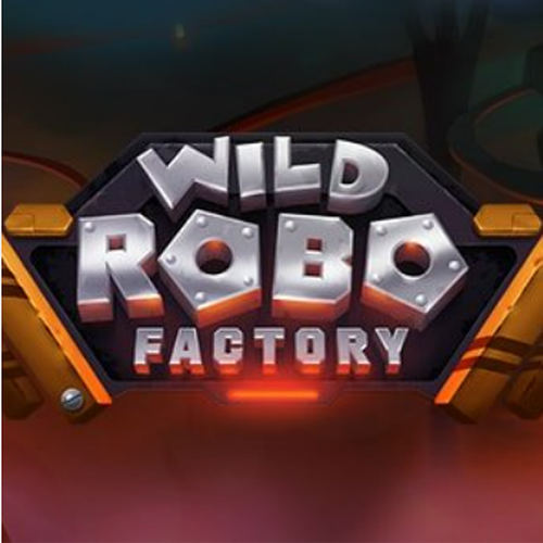 Wild Robo Factory yggdrasil