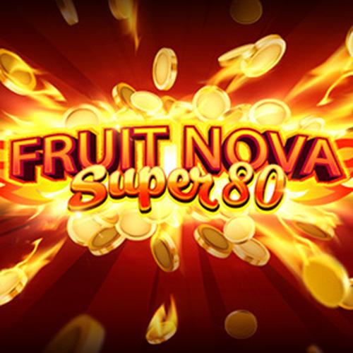 เล่นสล็อต FRUIT SUPER NOVA 80 EVOPLAY 