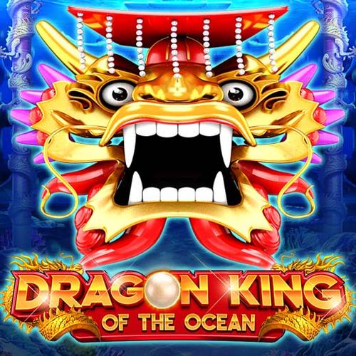เล่นสล็อต Dragon King Of The Ocean KINGMAKER 