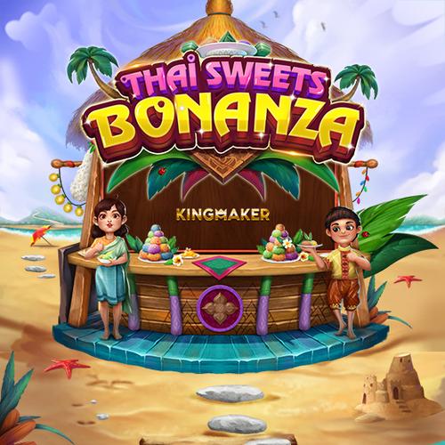เล่นสล็อต Thai Sweets Bonanza KINGMAKER 